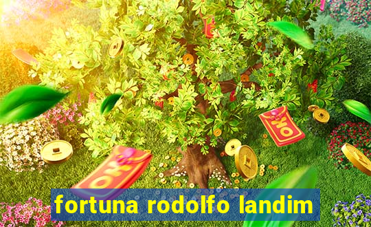 fortuna rodolfo landim